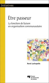 Etre passeur : la fonction de liaison en organisation communautaire