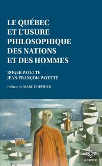 Le Québec et l’usure philosophique des nations et des hommes