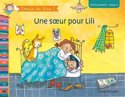 Une soeur pour Lili : CP, 1re primaire, niveau 2