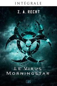 Le virus Morningstar : intégrale