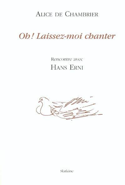 Oh ! Laissez-moi chanter : rencontre avec Hans Herni