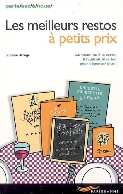 Les meilleurs restos à petits prix