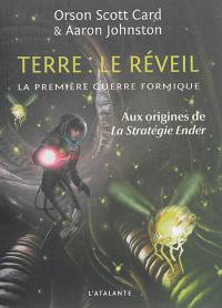 La première guerre formique. Vol. 3. Terre : le réveil