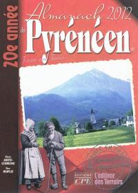 L'almanach du Pyrénéen 2012 : j'aime mon terroir