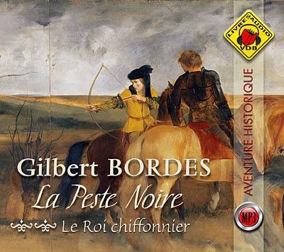 La peste noire. Vol. 2. Le roi chiffonnier