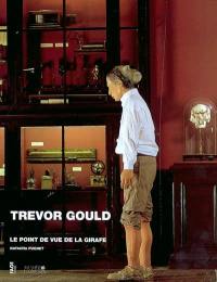 Trevor Gould : le point de vue de la girafe