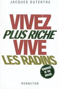 Vivez plus riche, vive les radins