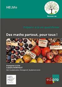 Des maths partout, pour tous ! : préparer à la vie quotidienne