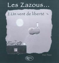 Les Zazous.... Vol. 2. Un vent de liberté