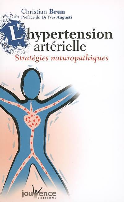 L'hypertension artérielle : stratégies naturopathiques