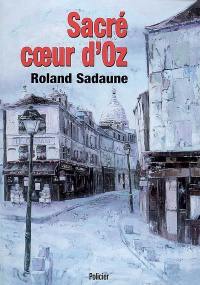 Sacré coeur d'Oz : 2eme enquête du capitaine Gildas Ozulé