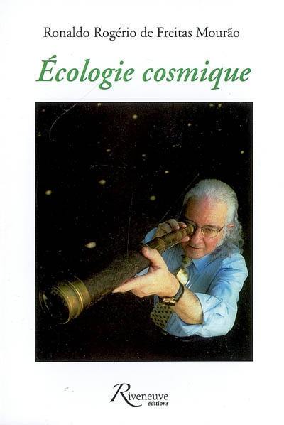 L'écologie cosmique : l'Univers, nouvelle frontière des hommes