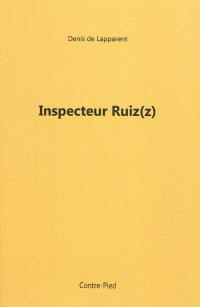 Inspecteur Ruiz(z)