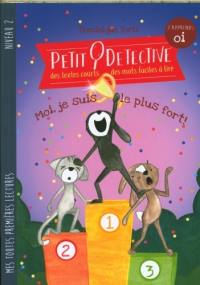 Petit détective. Moi, je suis le plus fort ! : j'apprends oi Petit détective. Moi, je suis le plus fort ! : j'apprends oi