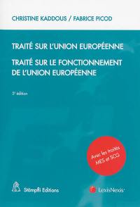 Traité sur l'Union européenne. Traité sur le fonctionnement de l'Union européenne