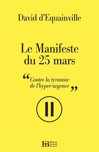 Le manifeste du 25 mars : contre la tyrannie de l'hyper-vitesse