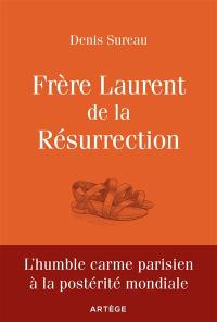 Frère Laurent de la Résurrection : le cordonnier de Dieu