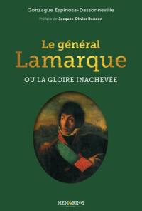 Le général Lamarque ou La gloire inachevée