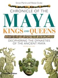 Chronicle of The Maya Kings and Queens (Paperback)