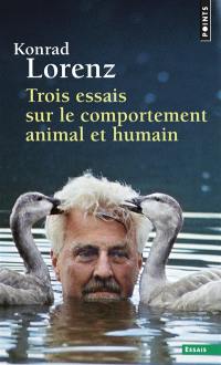 Trois essais sur le comportement animal et humain : les leçons de l'évolution de la théorie du comportement