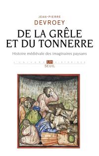 De la grêle et du tonnerre : histoire médiévale des imaginaires paysans