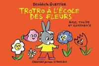 Trotro à l'école des fleurs : rose, tulipe et compagnie