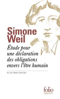 Etude pour une déclaration des obligations envers l'être humain : et autres textes