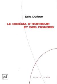 Le cinéma d'horreur et ses figures