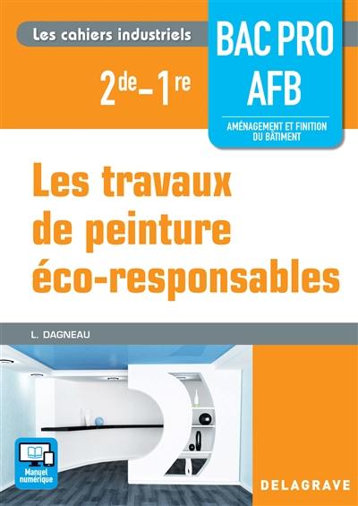 Les travaux de peinture éco-responsables : 2de-1re, bac pro, BTS AFB aménagement et finition du bâtiment