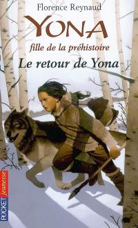 Yona, fille de la préhistoire. Vol. 4. Le retour de Yona