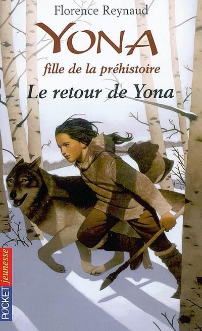 Yona, fille de la préhistoire. Vol. 4. Le retour de Yona