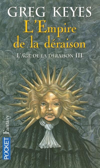 L'âge de la déraison. Vol. 3. L'empire de la déraison