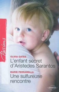 L'enfant secret d'Aristedes Sarantos. Une sulfureuse rencontre