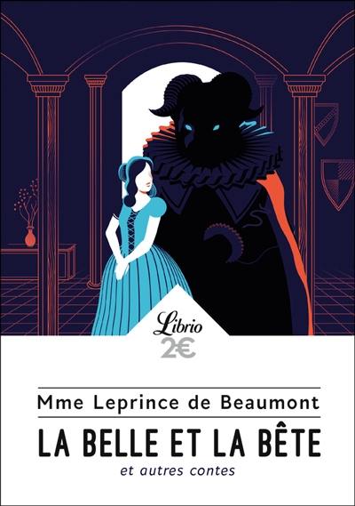 La Belle et la Bête : et autres contes