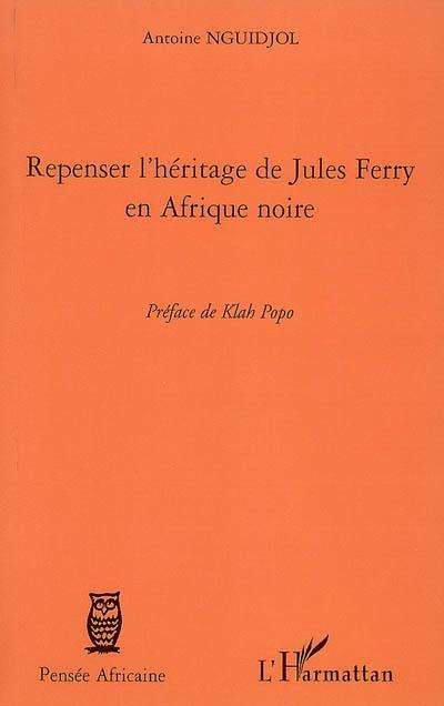 Repenser l'héritage de Jules Ferry en Afrique noire