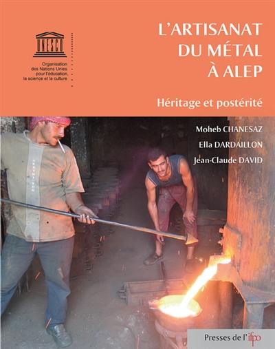 L'artisanat du métal à Alep : héritage et postérité