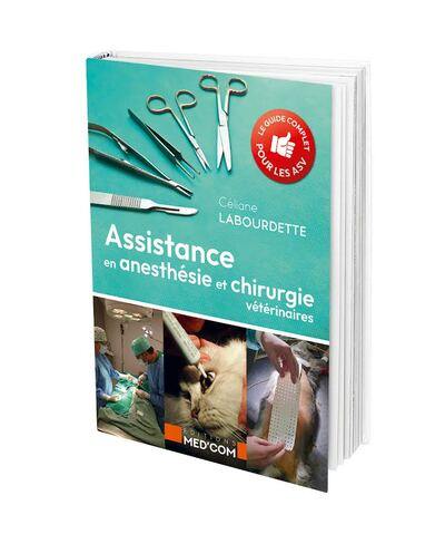 Assistance en anesthésie et chirurgie vétérinaires : le guide complet pour les ASV