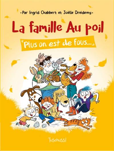 La famille au poil. Plus on est de fous...