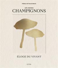 Champignons : éloge du vivant