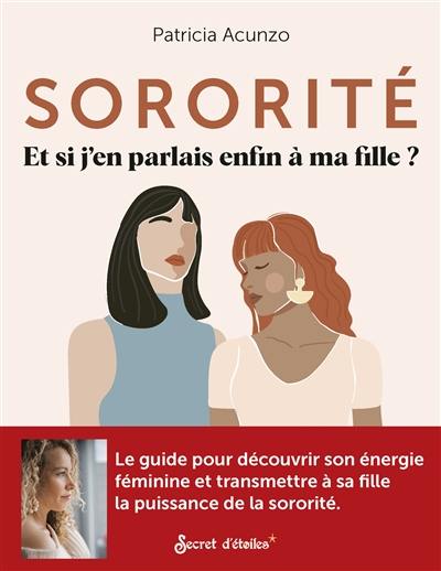 Sororité : et si j'en parlais enfin à ma fille ?