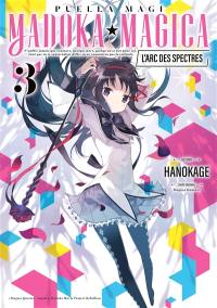 Puella magi Madoka magica : l'arc des spectres. Vol. 3