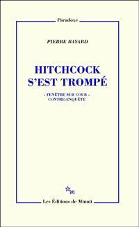 Hitchcock s'est trompé : Fenêtre sur cour, contre-enquête