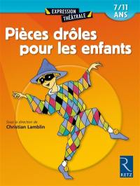 Pièces drôles pour les enfants : 7-11 ans