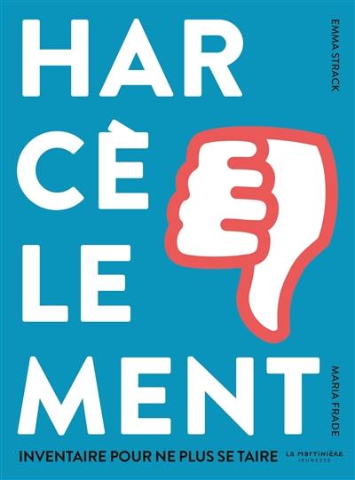 Harcèlement : inventaire pour ne plus se taire