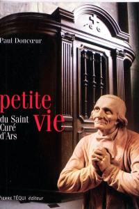 Petite vie du saint curé d'Ars : Jean-Marie Vianney