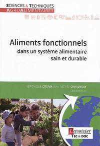 Aliments fonctionnels dans un système alimentaire sain et durable