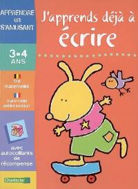 J'apprends déjà à écrire, 3-4 ans : 1re maternelle-maternelle petite section