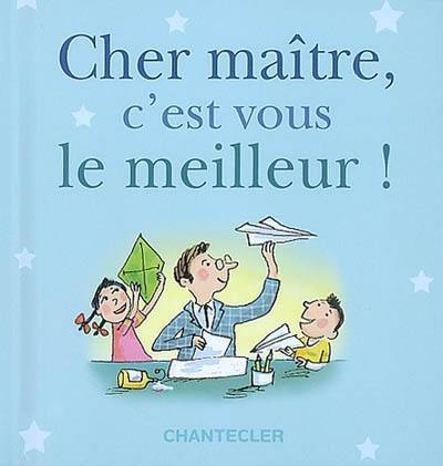 Cher maître, c'est vous le meilleur !