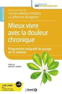 Mieux vivre avec la douleur chronique : programme intégratif de groupe en 12 séances