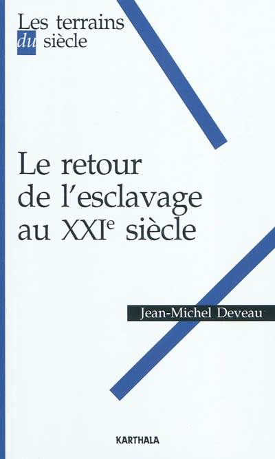 Le retour de l'esclavage au XXIe siècle